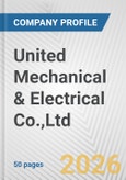 United Mechanical & Electrical Co.,Ltd. Fundamental Company Report Including Financial, SWOT, Competitors and Industry Analysis- Product Image