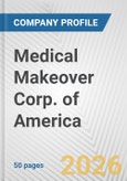 Medical Makeover Corp. of America Fundamental Company Report Including Financial, SWOT, Competitors and Industry Analysis- Product Image