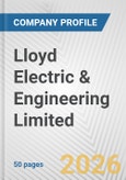 Lloyd Electric & Engineering Limited Fundamental Company Report Including Financial, SWOT, Competitors and Industry Analysis- Product Image