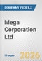 Mega Corporation Ltd. Fundamental Company Report Including Financial, SWOT, Competitors and Industry Analysis - Product Thumbnail Image