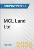 MCL Land Ltd. Fundamental Company Report Including Financial, SWOT, Competitors and Industry Analysis- Product Image