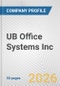 UB Office Systems Inc. Fundamental Company Report Including Financial, SWOT, Competitors and Industry Analysis - Product Thumbnail Image