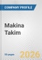 Makina Takim Fundamental Company Report Including Financial, SWOT, Competitors and Industry Analysis - Product Thumbnail Image