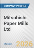Mitsubishi Paper Mills Ltd. Fundamental Company Report Including Financial, SWOT, Competitors and Industry Analysis- Product Image