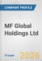 MF Global Holdings Ltd. Fundamental Company Report Including Financial, SWOT, Competitors and Industry Analysis - Product Thumbnail Image
