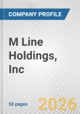 M Line Holdings, Inc. Fundamental Company Report Including Financial, SWOT, Competitors and Industry Analysis- Product Image