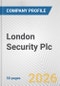London Security Plc Fundamental Company Report Including Financial, SWOT, Competitors and Industry Analysis - Product Thumbnail Image