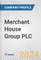 Merchant House Group PLC Fundamental Company Report Including Financial, SWOT, Competitors and Industry Analysis - Product Thumbnail Image