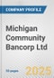 Michigan Community Bancorp Ltd. Fundamental Company Report Including Financial, SWOT, Competitors and Industry Analysis - Product Thumbnail Image