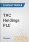 TVC Holdings PLC Fundamental Company Report Including Financial, SWOT, Competitors and Industry Analysis - Product Thumbnail Image