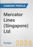 Mercator Lines (Singapore) Ltd. Fundamental Company Report Including Financial, SWOT, Competitors and Industry Analysis- Product Image