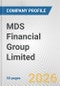 MDS Financial Group Limited Fundamental Company Report Including Financial, SWOT, Competitors and Industry Analysis - Product Thumbnail Image