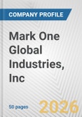 Mark One Global Industries, Inc. Fundamental Company Report Including Financial, SWOT, Competitors and Industry Analysis- Product Image