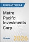 Metro Pacific Investments Corp Fundamental Company Report Including Financial, SWOT, Competitors and Industry Analysis - Product Thumbnail Image