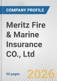 Meritz Fire & Marine Insurance CO., Ltd. Fundamental Company Report Including Financial, SWOT, Competitors and Industry Analysis- Product Image