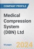 Medical Compression System (DBN) Ltd. Fundamental Company Report Including Financial, SWOT, Competitors and Industry Analysis- Product Image