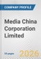 Media China Corporation Limited Fundamental Company Report Including Financial, SWOT, Competitors and Industry Analysis - Product Thumbnail Image
