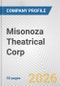 Misonoza Theatrical Corp. Fundamental Company Report Including Financial, SWOT, Competitors and Industry Analysis - Product Thumbnail Image