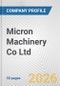Micron Machinery Co Ltd. Fundamental Company Report Including Financial, SWOT, Competitors and Industry Analysis - Product Thumbnail Image