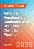 Advanced Hepatocellular Carcinoma with CPB liver cirrhosis - Pipeline Insight, 2024- Product Image