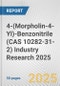 4-(Morpholin-4-Yl)-Benzonitrile (CAS 10282-31-2) Industry Research 2025: Global and Regional Market Trends 2019-2024 and Forecast to 2029 - Product Thumbnail Image