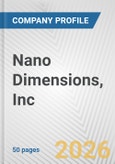 Nano Dimensions, Inc. Fundamental Company Report Including Financial, SWOT, Competitors and Industry Analysis- Product Image