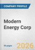 Modern Energy Corp. Fundamental Company Report Including Financial, SWOT, Competitors and Industry Analysis- Product Image