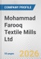 Mohammad Farooq Textile Mills Ltd. Fundamental Company Report Including Financial, SWOT, Competitors and Industry Analysis - Product Thumbnail Image