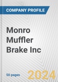 Monro Muffler Brake Inc. Fundamental Company Report Including Financial, SWOT, Competitors and Industry Analysis- Product Image