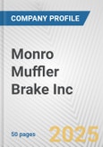 Monro Muffler Brake Inc. Fundamental Company Report Including Financial, SWOT, Competitors and Industry Analysis- Product Image