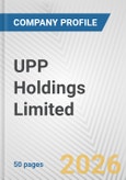 UPP Holdings Limited Fundamental Company Report Including Financial, SWOT, Competitors and Industry Analysis- Product Image