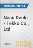 Nasu Denki - Tekko Co., Ltd. Fundamental Company Report Including Financial, SWOT, Competitors and Industry Analysis- Product Image