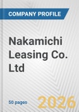 Nakamichi Leasing Co. Ltd. Fundamental Company Report Including Financial, SWOT, Competitors and Industry Analysis- Product Image