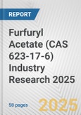 Furfuryl Acetate (CAS 623-17-6) Industry Research 2025: Global and Regional Market Trends 2019-2024 and Forecast to 2029- Product Image