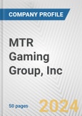 MTR Gaming Group, Inc. Fundamental Company Report Including Financial, SWOT, Competitors and Industry Analysis- Product Image