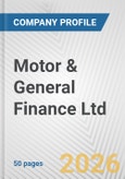 Motor & General Finance Ltd. Fundamental Company Report Including Financial, SWOT, Competitors and Industry Analysis- Product Image