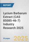 Lycium Barbarum Extract (CAS 85085-46-7) Industry Research 2025: Global and Regional Market Trends 2019-2024 and Forecast to 2029- Product Image