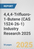 4,4,4-Trifluoro-1-Butene (CAS 1524-26-1) Industry Research 2025: Global and Regional Market Trends 2019-2024 and Forecast to 2029- Product Image