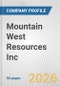 Mountain West Resources Inc. Fundamental Company Report Including Financial, SWOT, Competitors and Industry Analysis - Product Thumbnail Image