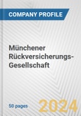Münchener Rückversicherungs-Gesellschaft Fundamental Company Report Including Financial, SWOT, Competitors and Industry Analysis- Product Image