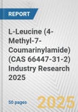 L-Leucine (4-Methyl-7-Coumarinylamide) (CAS 66447-31-2) Industry Research 2025: Global and Regional Market Trends 2019-2024 and Forecast to 2029- Product Image
