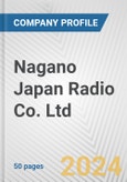 Nagano Japan Radio Co. Ltd. Fundamental Company Report Including Financial, SWOT, Competitors and Industry Analysis- Product Image