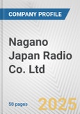 Nagano Japan Radio Co. Ltd. Fundamental Company Report Including Financial, SWOT, Competitors and Industry Analysis- Product Image