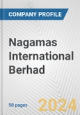 Nagamas International Berhad Fundamental Company Report Including Financial, SWOT, Competitors and Industry Analysis- Product Image