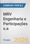 MRV Engenharia e Participações s.a. Fundamental Company Report Including Financial, SWOT, Competitors and Industry Analysis - Product Thumbnail Image