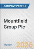 Mountfield Group Plc Fundamental Company Report Including Financial, SWOT, Competitors and Industry Analysis- Product Image