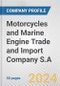 Motorcycles and Marine Engine Trade and Import Company S.A. Fundamental Company Report Including Financial, SWOT, Competitors and Industry Analysis - Product Thumbnail Image