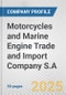 Motorcycles and Marine Engine Trade and Import Company S.A. Fundamental Company Report Including Financial, SWOT, Competitors and Industry Analysis - Product Thumbnail Image