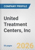 United Treatment Centers, Inc. Fundamental Company Report Including Financial, SWOT, Competitors and Industry Analysis- Product Image