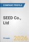 SEED Co., Ltd. Fundamental Company Report Including Financial, SWOT, Competitors and Industry Analysis (Coronavirus Impact Assessment - Special Edition) - Product Thumbnail Image